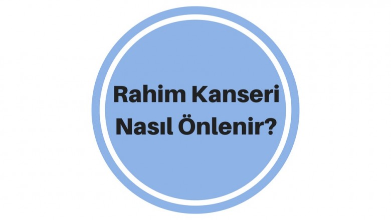 rahim kanserin belirtileri rahim kanserin belirtileri