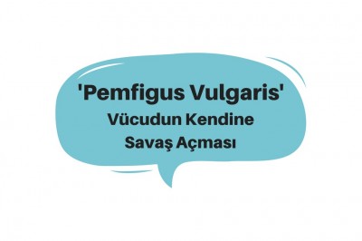 Pemfigus Vulgaris Hastalığı Bulaşıcı Mıdır? Belirtileri ve Tedavisi