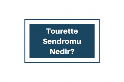 Tourette (Turet) Sendromu Kalıcı Mıdır? Belirtileri ve Tedavisi