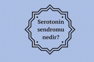 Serotonin sendromunun belirtileri nelerdir?  Serotonin sendromu teşhisi ve tedavisi